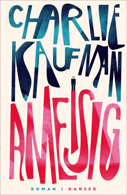 Ameisig, Charlie Kaufman - Gebonden - 9783446268333