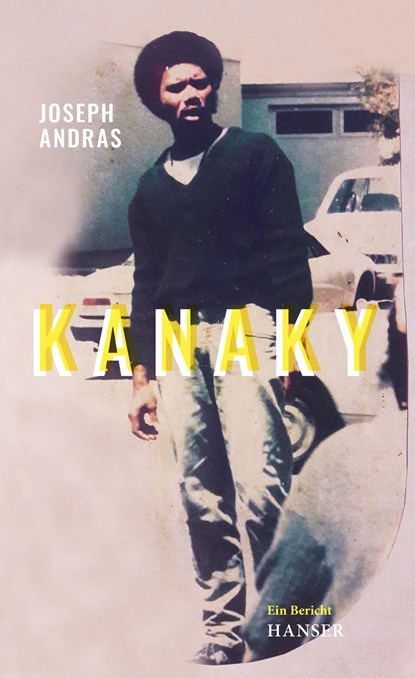 Kanaky, Joseph Andras - Gebonden - 9783446269132