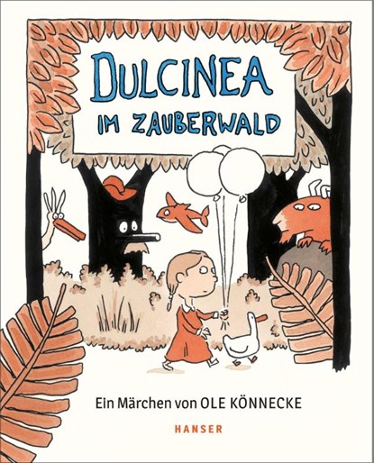 Dulcinea im Zauberwald, Ole Könnecke - Gebonden - 9783446269514