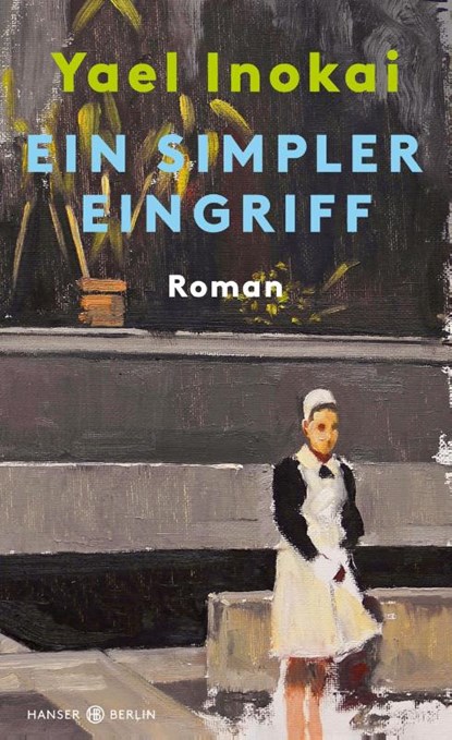 Ein simpler Eingriff, Yael Inokai - Gebonden - 9783446272316