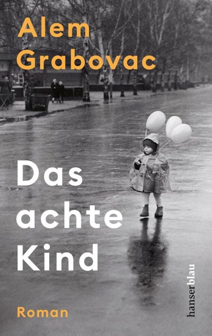 Das achte Kind, Alem Grabovac - Paperback - 9783446272873