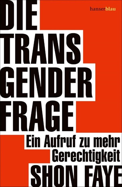 Die Transgender-Frage, Shon Faye - Gebonden - 9783446273948