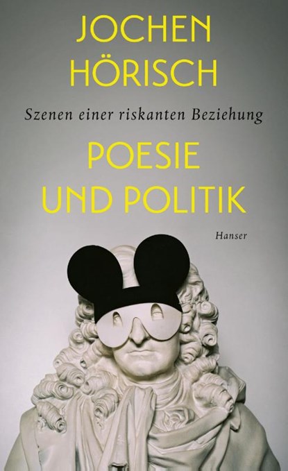 Poesie und Politik, Jochen Hörisch - Gebonden - 9783446274174
