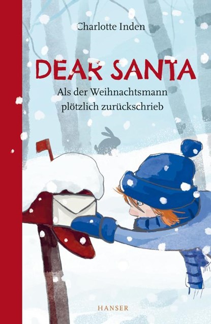 Dear Santa - Als der Weihnachtsmann plötzlich zurückschrieb, Charlotte Inden - Gebonden - 9783446274310