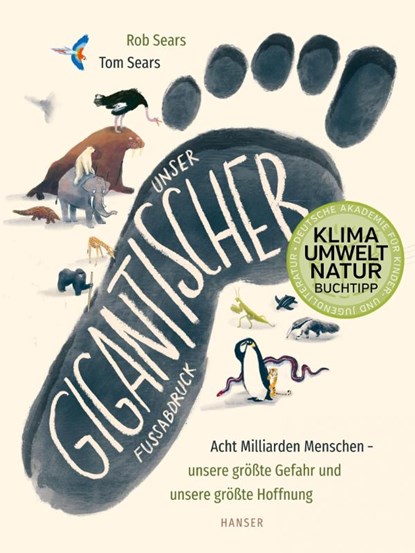 Unser gigantischer Fußabdruck, Rob Sears ; Tom Sears - Gebonden - 9783446274365