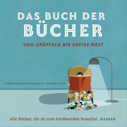 Das Buch der Bücher - von Grüffelo bis Sofies Welt, Pierdomenico Baccalario - Gebonden - 9783446274372