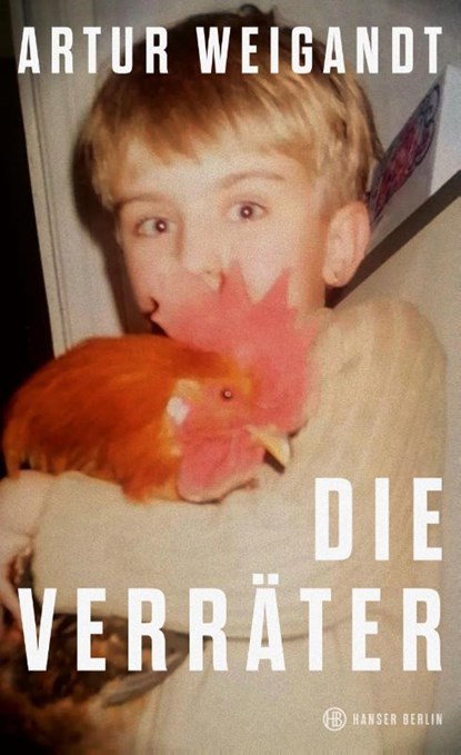 Die Verräter, Artur Weigandt - Gebonden - 9783446275904