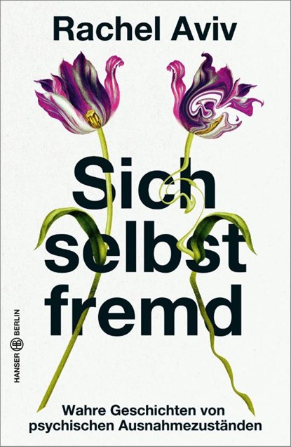 Sich selbst fremd, Rachel Aviv - Gebonden - 9783446275911