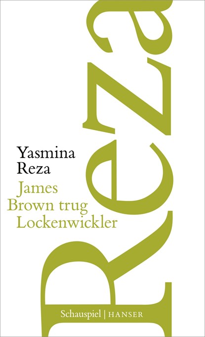 James Brown trug Lockenwickler, Yasmina Reza - Gebonden - 9783446276291