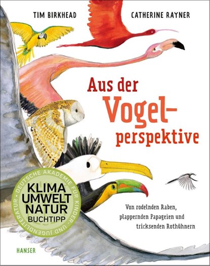 Aus der Vogelperspektive, Tim Birkhead ; Catherine Rayner - Gebonden - 9783446276499