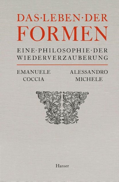 Das Leben der Formen, Emanuele Coccia ; Alessandro Michele - Gebonden - 9783446276529