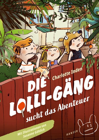 Die Lolli-Gäng sucht das Abenteuer, Charlotte Inden - Gebonden - 9783446277199