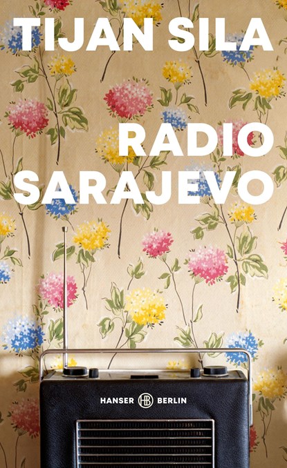 Radio Sarajevo, Tijan Sila - Gebonden - 9783446277267