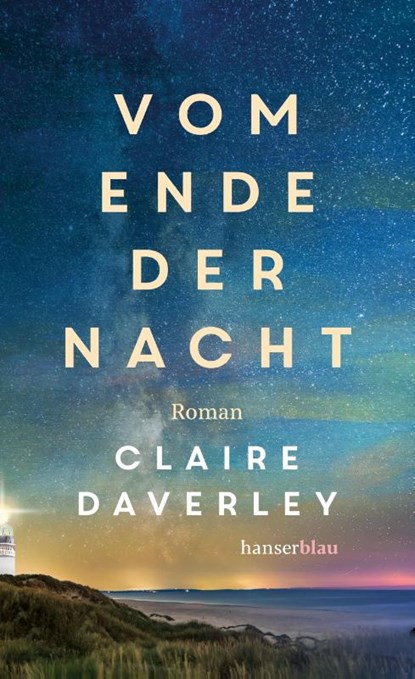 Vom Ende der Nacht, Claire Daverley - Gebonden - 9783446277397