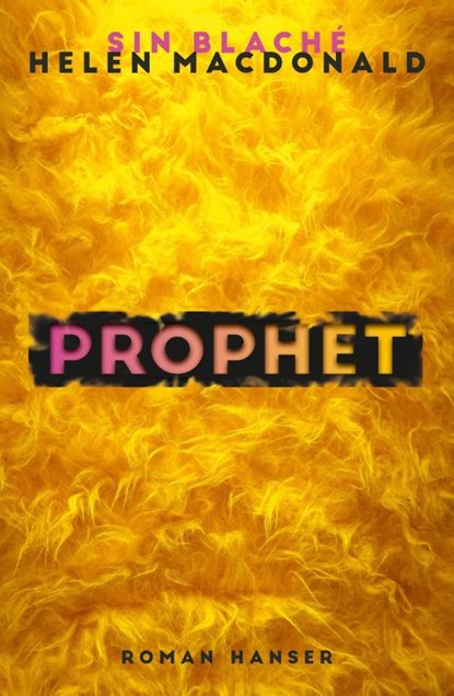 Prophet, Helen Macdonald ; Sin Blaché - Gebonden - 9783446277557