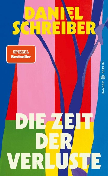 Die Zeit der Verluste, Daniel Schreiber - Gebonden - 9783446278004