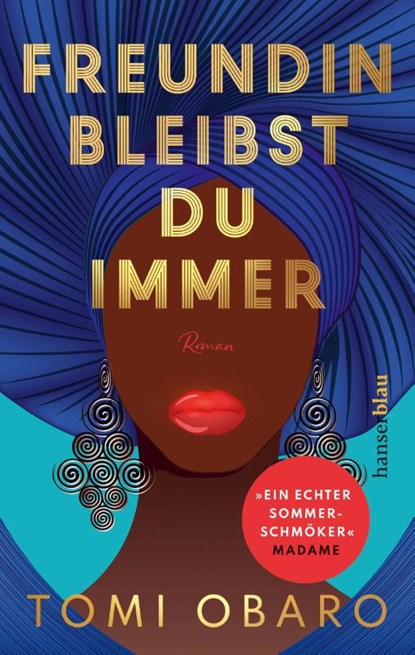 Freundin bleibst du immer, Tomi Obaro - Paperback - 9783446278066