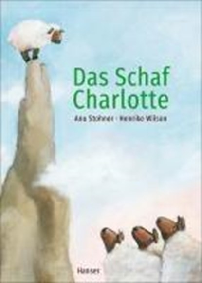 Das Schaf Charlotte (Pappbilderbuch), Anu Stohner ;  Henrike Wilson - Gebonden - 9783446279346