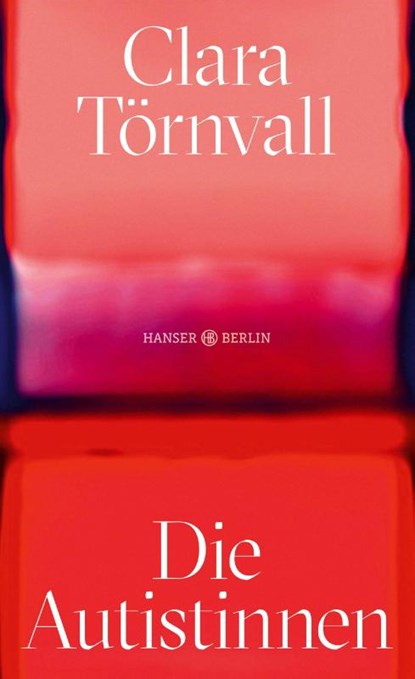 Die Autistinnen, Clara Törnvall - Gebonden - 9783446279605