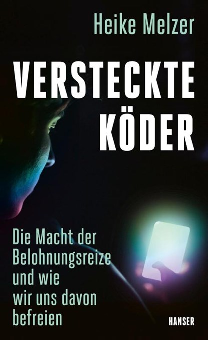 Versteckte Köder, Heike Melzer - Gebonden - 9783446279698