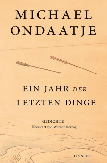 Ein Jahr der letzten Dinge, Michael Ondaatje - Gebonden - 9783446280137