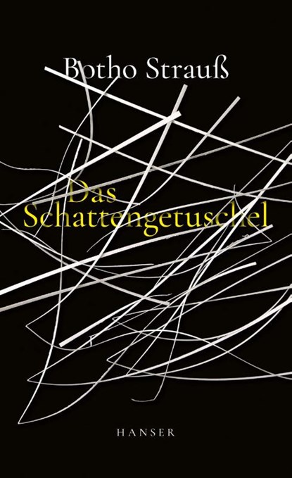 Das Schattengetuschel, Botho Strauß - Gebonden - 9783446281196