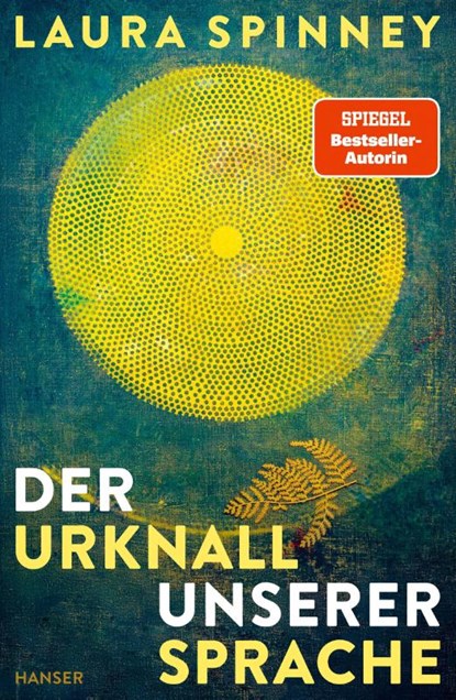 Der Urknall unserer Sprache, Laura Spinney - Gebonden - 9783446282452
