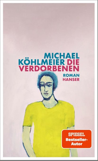 Die Verdorbenen, Michael Köhlmeier - Gebonden - 9783446282506