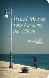 Das Gewicht der Worte - Pascal Mercier - 9783446282933