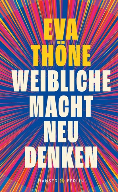 Weibliche Macht neu denken, Eva Thöne - Gebonden - 9783446283022