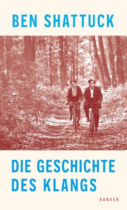 Die Geschichte des Klangs, Ben Shattuck - Gebonden - 9783446284241