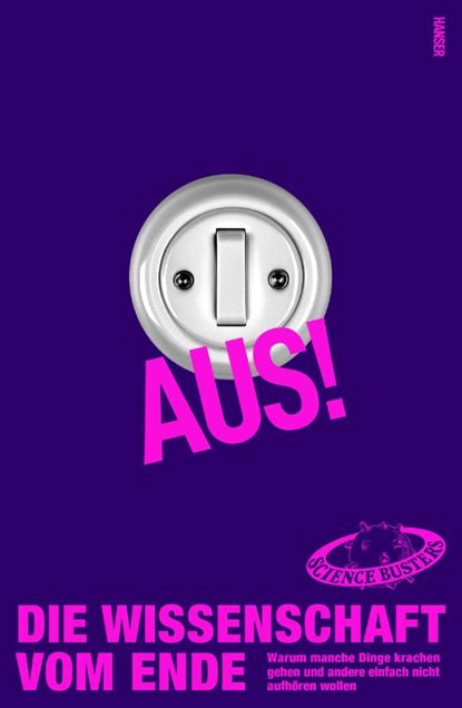 Aus! Die Wissenschaft vom Ende, Busters Science - Gebonden - 9783446284425