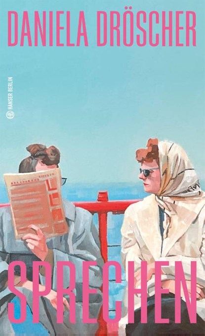 Sprechen, Daniela Dröscher - Gebonden - 9783446285859