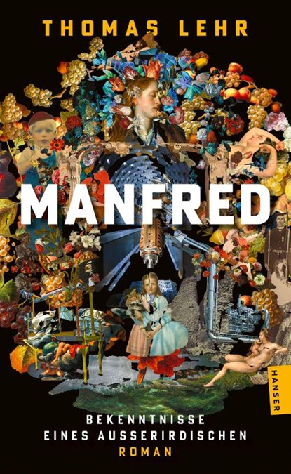Manfred - Bekenntnisse eines Außerirdischen, Thomas Lehr - Paperback - 9783446286085