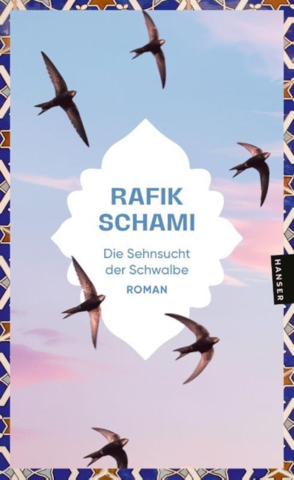Die Sehnsucht der Schwalbe, Rafik Schami - Paperback - 9783446286238