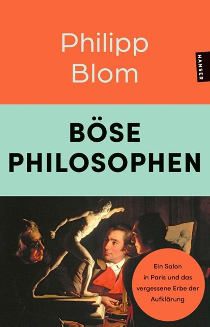 Böse Philosophen, Philipp Blom - Paperback - 9783446286344