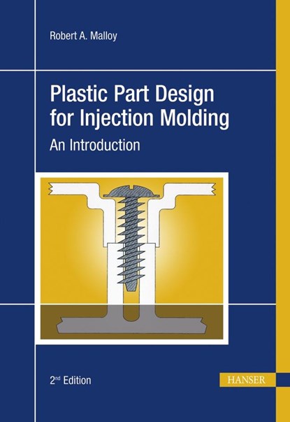 Plastic Part Design for Injection Molding, Robert A. Malloy - Gebonden - 9783446404687