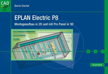 EPLAN Electric P8,Montageaufbau, Gischel - Gebonden - 9783446427815