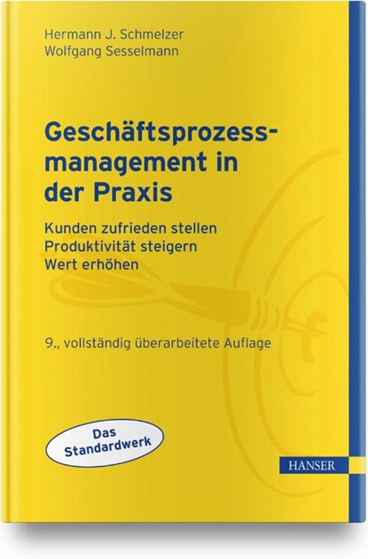 Geschäftsprozessmanagement in der Praxis, Hermann J. Schmelzer ; Wolfgang Sesselmann - Gebonden - 9783446446250