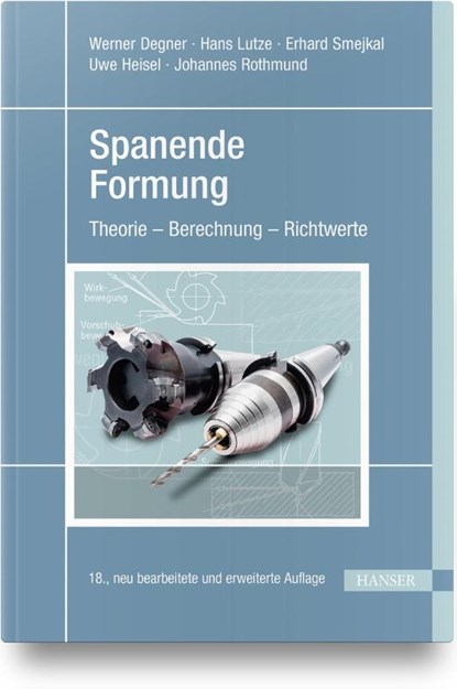 Spanende Formung, Werner Degner ; Hans Lutze ; Erhard Smejkal ; Uwe Heisel - Paperback - 9783446450325