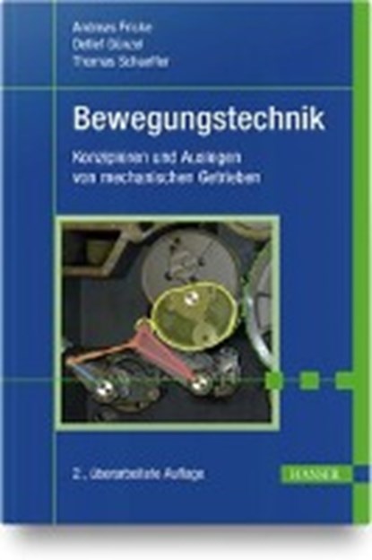 Bewegungstechnik, FRICKE,  Andreas ; Günzel, Detlef ; Schaeffer, Thomas - Paperback - 9783446454132