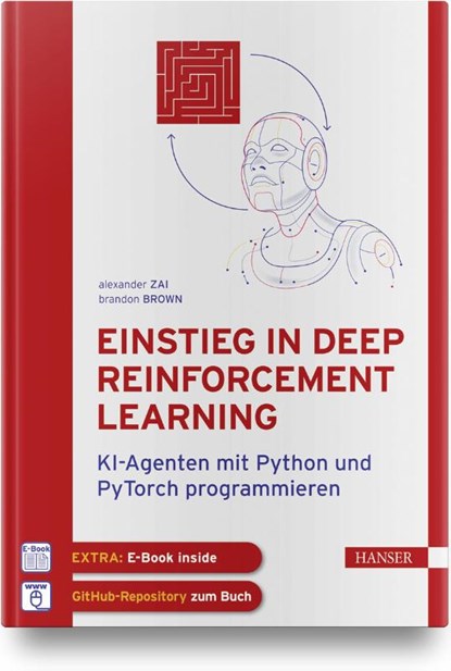 Einstieg in Deep Reinforcement Learning, ZAI,  Alexander ; Brown, Brandon - Gebonden - 9783446459007