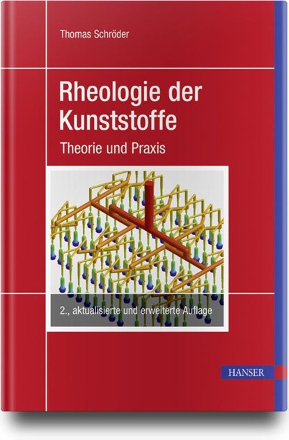 Rheologie der Kunststoffe, Thomas Schröder - Gebonden - 9783446461512