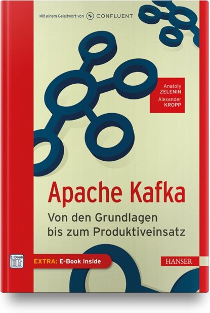 Apache Kafka, Anatoly Zelenin ; Alexander Kropp - Gebonden - 9783446461871