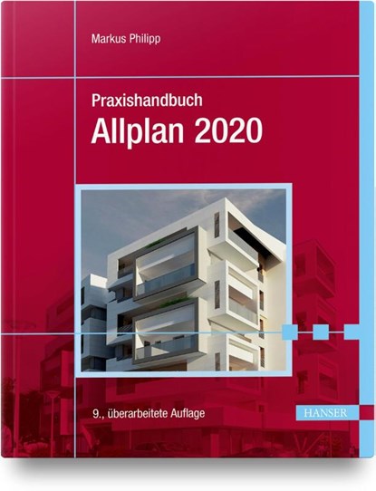 Praxishandbuch Allplan 2020, Markus Philipp - Paperback - 9783446462489
