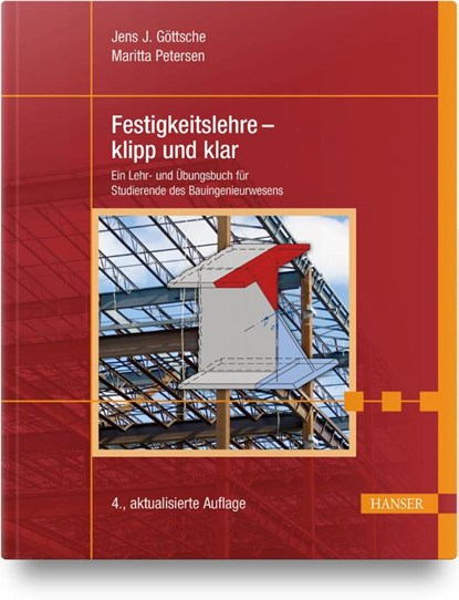 Festigkeitslehre - klipp und klar, Jens J. Göttsche ; Maritta Petersen - Paperback - 9783446462885