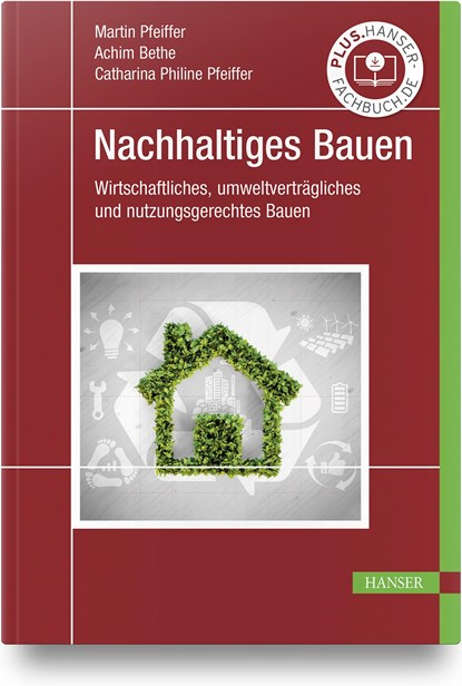 Nachhaltiges Bauen, Martin Pfeiffer ;  Catharina Philine Pfeiffer ;  Achim Bethe - Paperback - 9783446465152