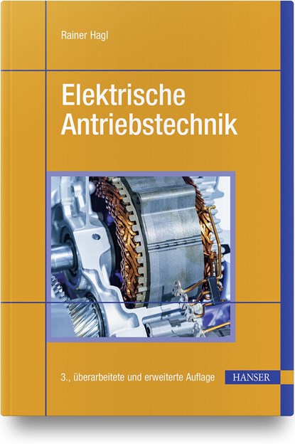 Elektrische Antriebstechnik, Rainer Hagl - Gebonden - 9783446465725