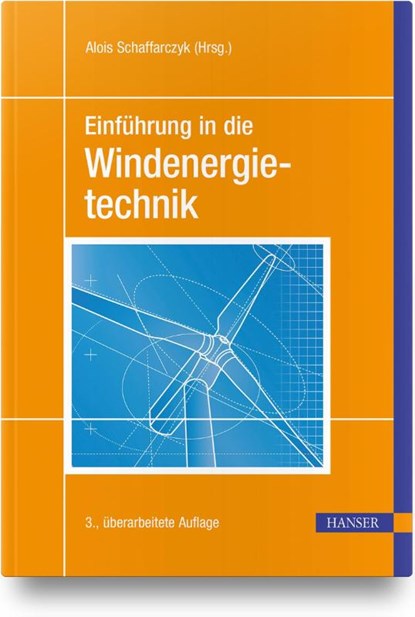 Einführung in die Windenergietechnik, Alois P. Schaffarczyk - Gebonden - 9783446465763