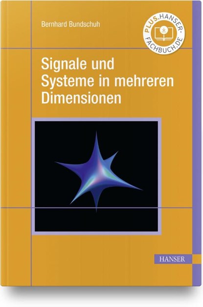 Signale und Systeme in mehreren Dimensionen, Bernhard Bundschuh - Gebonden - 9783446467071